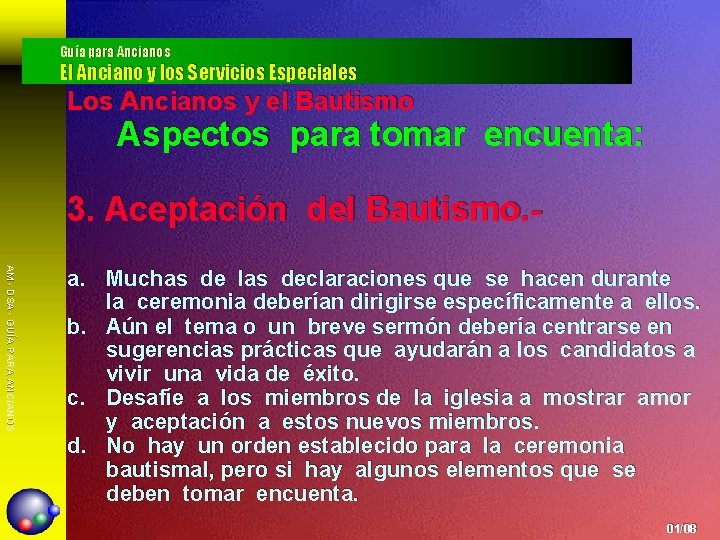 Guía para Ancianos El Anciano y los Servicios Especiales Los Ancianos y el Bautismo