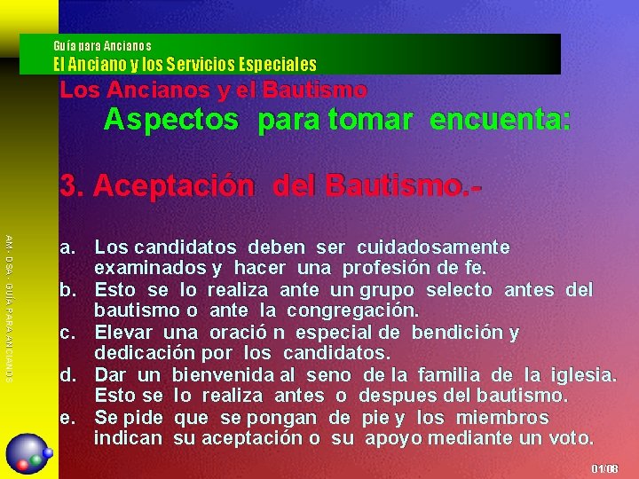 Guía para Ancianos El Anciano y los Servicios Especiales Los Ancianos y el Bautismo
