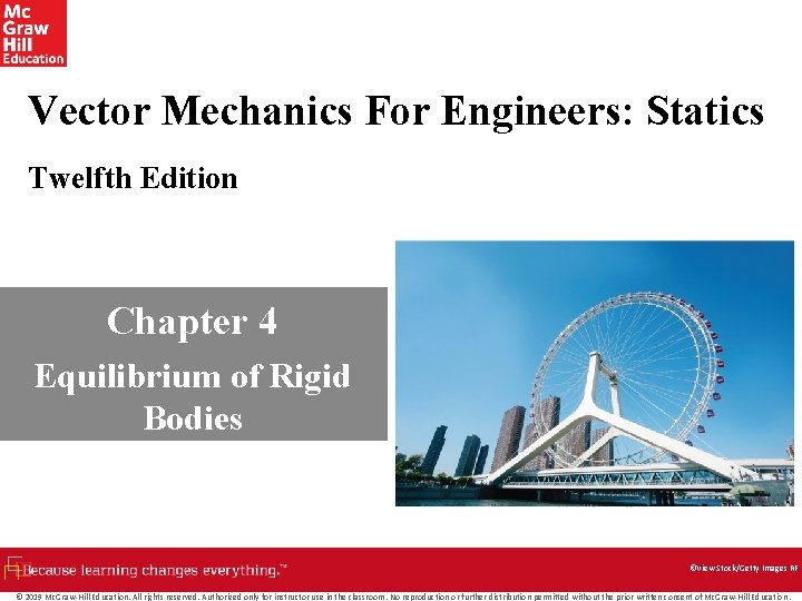 Vector Mechanics For Engineers: Statics Twelfth Edition Chapter 4 Equilibrium of Rigid Bodies ©View