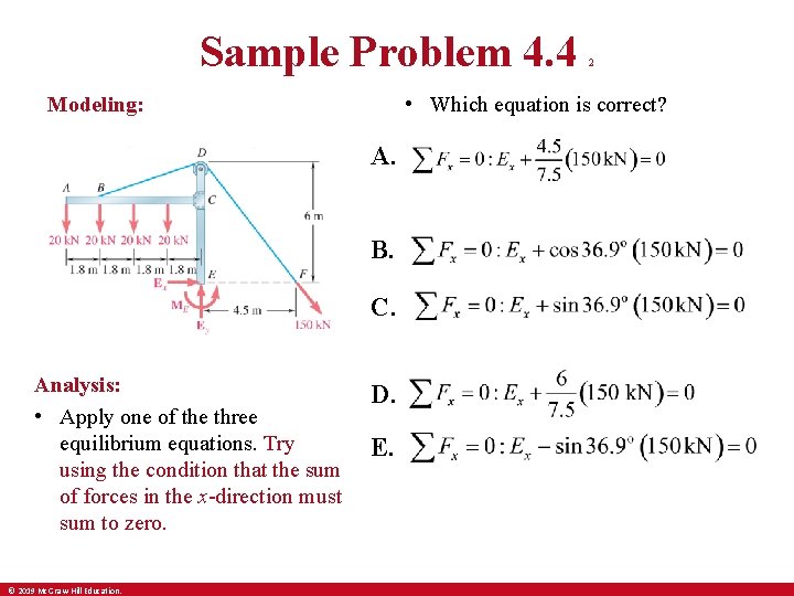 Sample Problem 4. 4 • Which equation is correct? Modeling: A. B. C. Analysis: