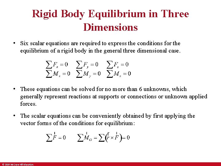 Rigid Body Equilibrium in Three Dimensions • Six scalar equations are required to express