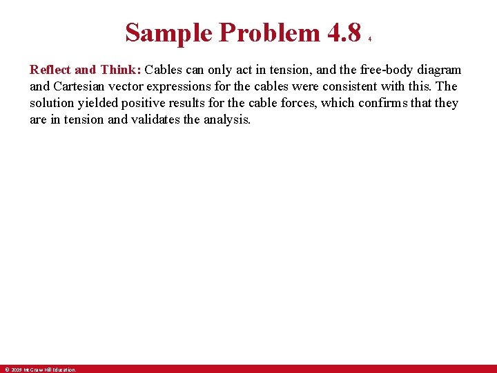 Sample Problem 4. 8 4 Reflect and Think: Cables can only act in tension,