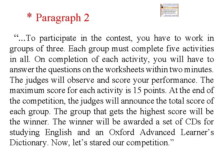 * Paragraph 2 “. . . To participate in the contest, you have to