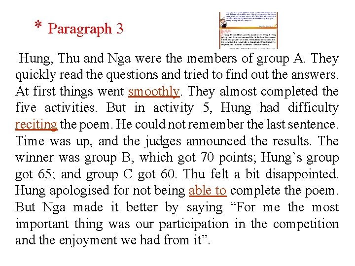 * Paragraph 3 Hung, Thu and Nga were the members of group A. They