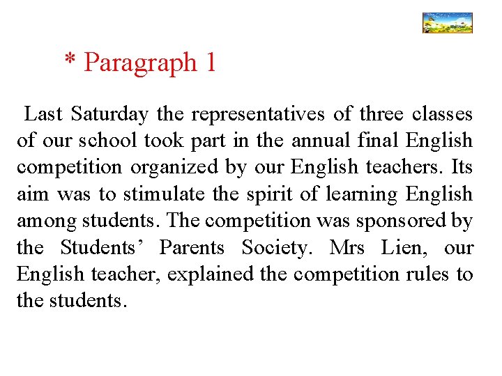 * Paragraph 1 Last Saturday the representatives of three classes of our school took