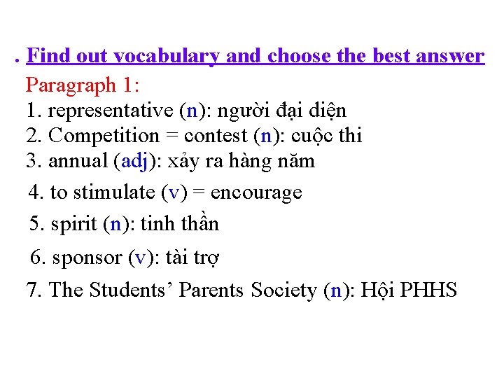 . Find out vocabulary and choose the best answer Paragraph 1: 1. representative (n): . Find out vocabulary and choose the best answer Paragraph 1: 1. representative (n):