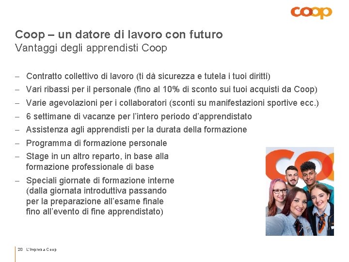 Coop – un datore di lavoro con futuro Vantaggi degli apprendisti Coop - Contratto