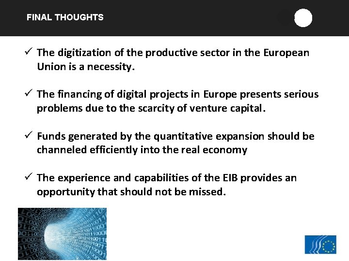 FINAL THOUGHTS 6 ü The digitization of the productive sector in the European Union