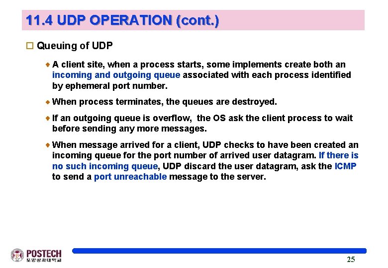 11. 4 UDP OPERATION (cont. ) o Queuing of UDP A client site, when