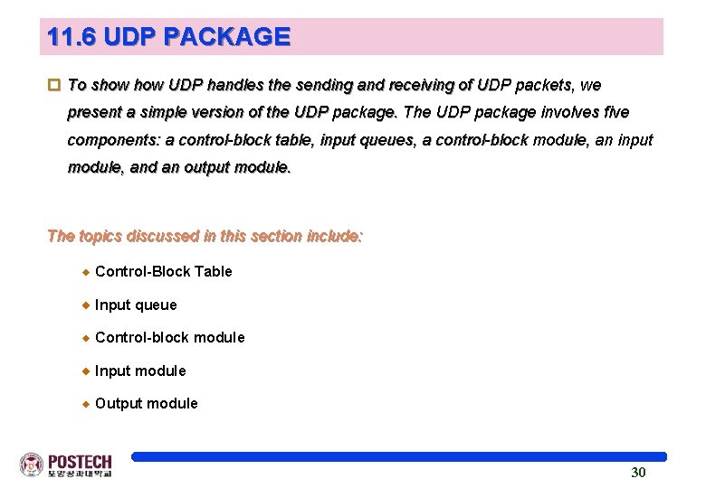 11. 6 UDP PACKAGE o To show UDP handles the sending and receiving of