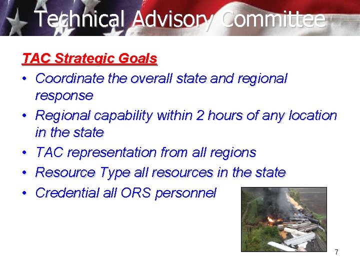 Technical Advisory Committee TAC Strategic Goals • Coordinate the overall state and regional response