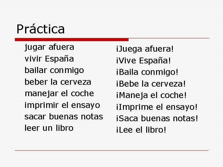 Práctica jugar afuera vivir España bailar conmigo beber la cerveza manejar el coche imprimir Práctica jugar afuera vivir España bailar conmigo beber la cerveza manejar el coche imprimir