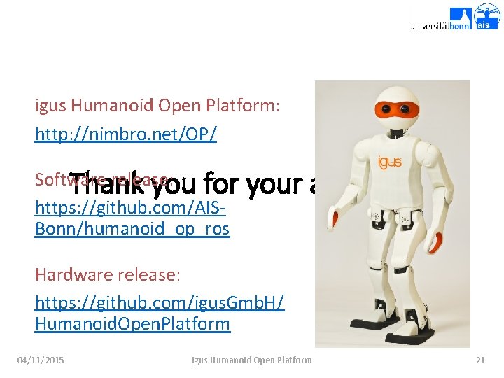 igus Humanoid Open Platform: http: //nimbro. net/OP/ Software release: Thank you for https: //github.