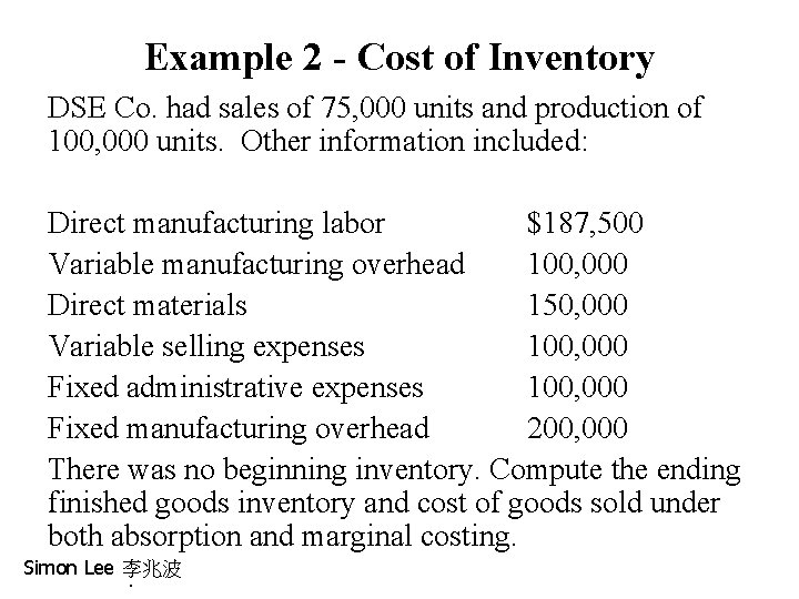 Example 2 - Cost of Inventory DSE Co. had sales of 75, 000 units Example 2 - Cost of Inventory DSE Co. had sales of 75, 000 units