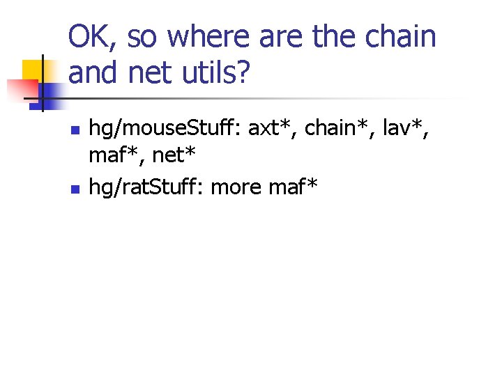 OK, so where are the chain and net utils? n n hg/mouse. Stuff: axt*,