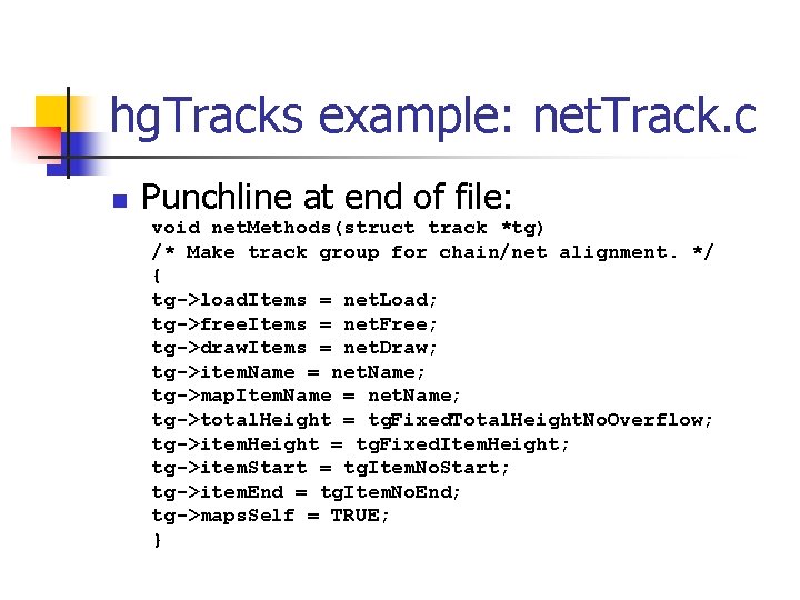 hg. Tracks example: net. Track. c n Punchline at end of file: void net.