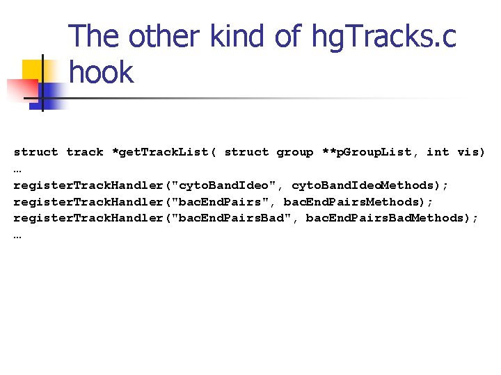 The other kind of hg. Tracks. c hook struct track *get. Track. List( struct The other kind of hg. Tracks. c hook struct track *get. Track. List( struct