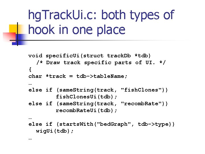 hg. Track. Ui. c: both types of hook in one place void /* {