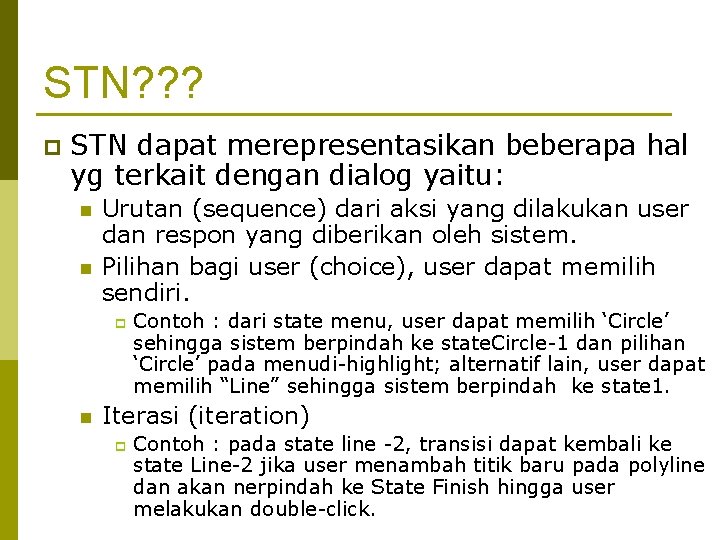 STN? ? ? p STN dapat merepresentasikan beberapa hal yg terkait dengan dialog yaitu: