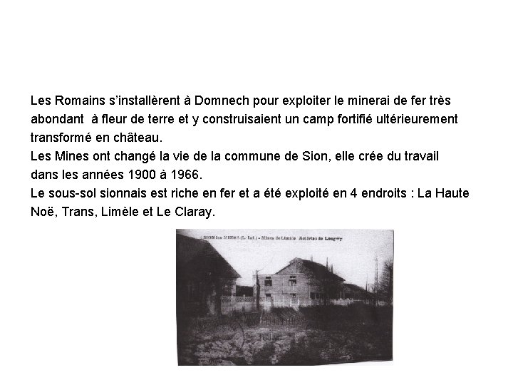  Les Romains s’installèrent à Domnech pour exploiter le minerai de fer très abondant