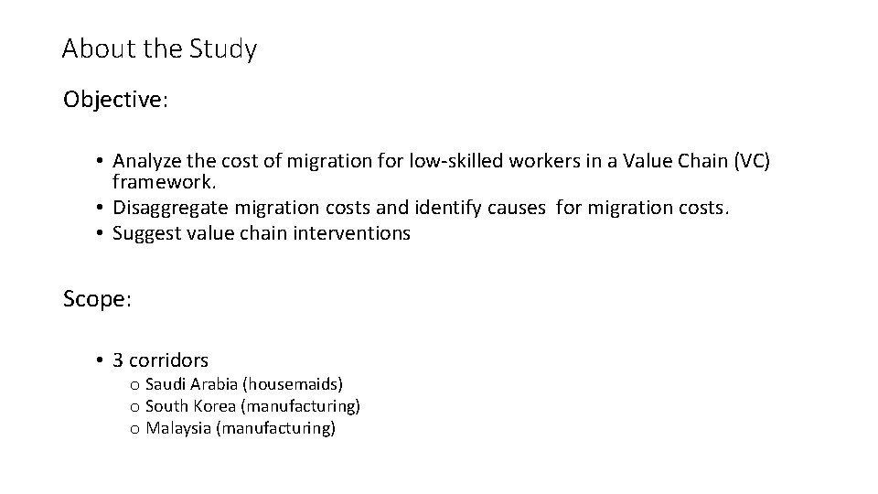 About the Study Objective: • Analyze the cost of migration for low-skilled workers in