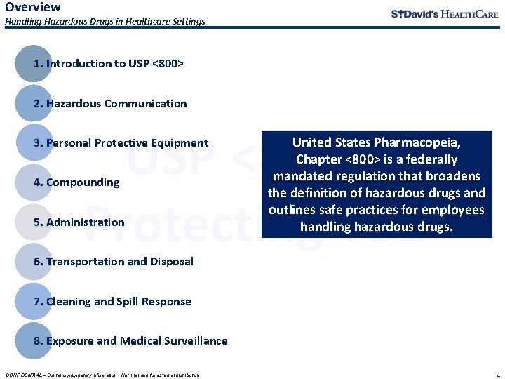 Overview Handling Hazardous Drugs in Healthcare Settings 1. Introduction to USP <800> 2. Hazardous Overview Handling Hazardous Drugs in Healthcare Settings 1. Introduction to USP <800> 2. Hazardous