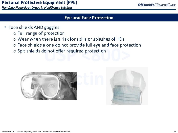 Personal Protective Equipment (PPE) Handling Hazardous Drugs in Healthcare Settings Eye and Face Protection Personal Protective Equipment (PPE) Handling Hazardous Drugs in Healthcare Settings Eye and Face Protection