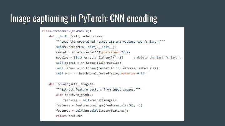 Image captioning in Py. Torch: CNN encoding 