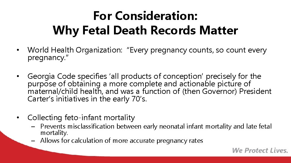 For Consideration: Why Fetal Death Records Matter • World Health Organization: “Every pregnancy counts,