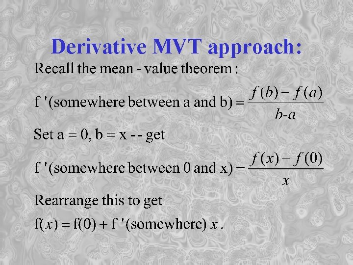 Derivative MVT approach: 