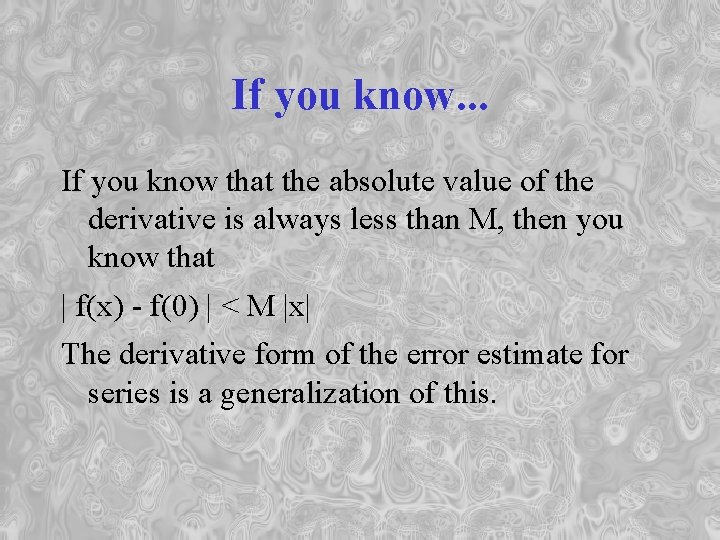 If you know. . . If you know that the absolute value of the