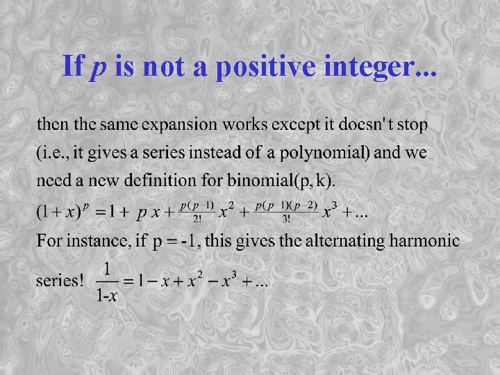 If p is not a positive integer. . . 