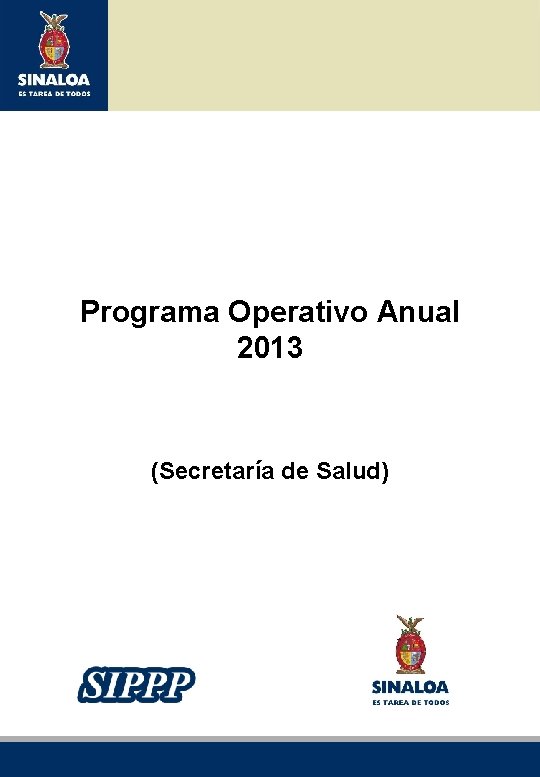 Sistema Integral de Planeación, Programación y Presupuestación del Gasto Público Proceso para el Ejercicio