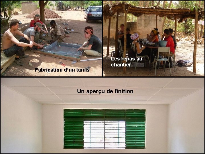 Fabrication d’un tamis Les repas au chantier Un aperçu de finition 