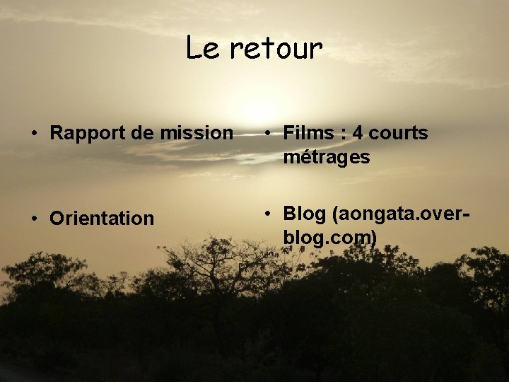 Le retour • Rapport de mission • Films : 4 courts métrages • Orientation