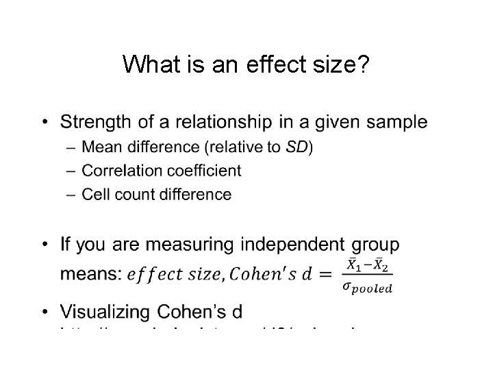 What is an effect size? • 