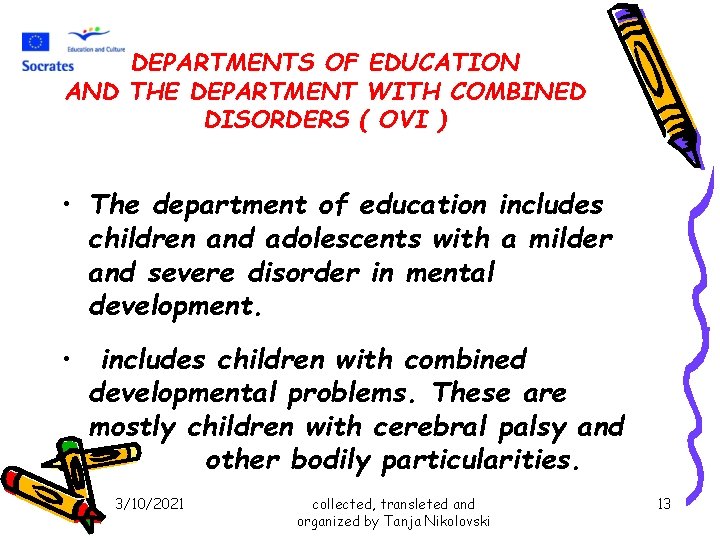 DEPARTMENTS OF EDUCATION AND THE DEPARTMENT WITH COMBINED DISORDERS ( OVI ) • The DEPARTMENTS OF EDUCATION AND THE DEPARTMENT WITH COMBINED DISORDERS ( OVI ) • The