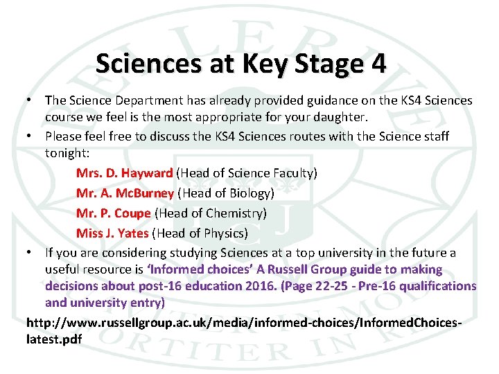 Sciences at Key Stage 4 • The Science Department has already provided guidance on