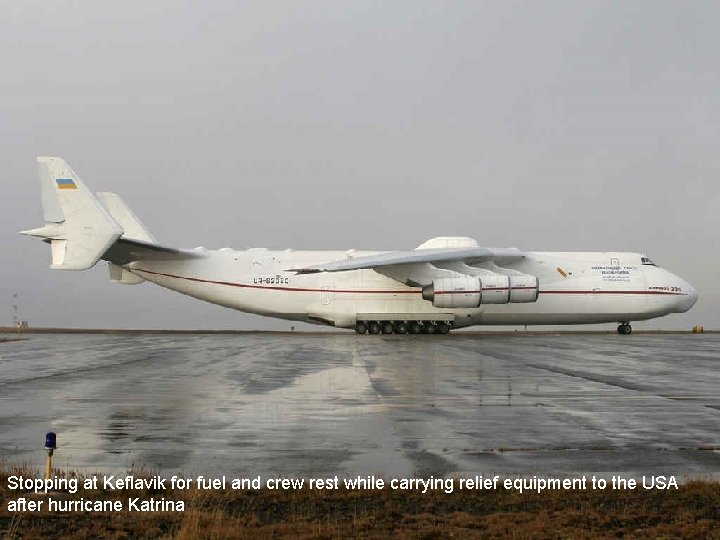 Stopping at Keflavik for fuel and crew rest while carrying relief equipment to the