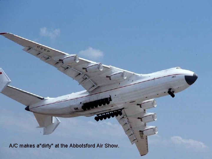 A/C makes a"dirty" at the Abbotsford Air Show. 