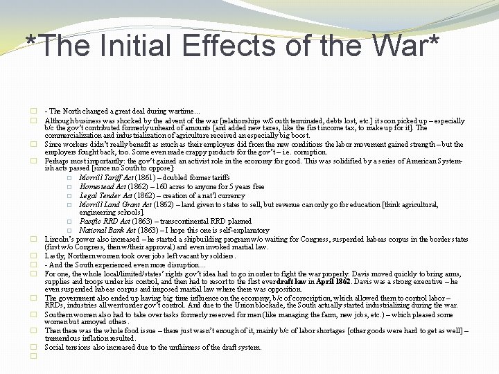 *The Initial Effects of the War* � - The North changed a great deal