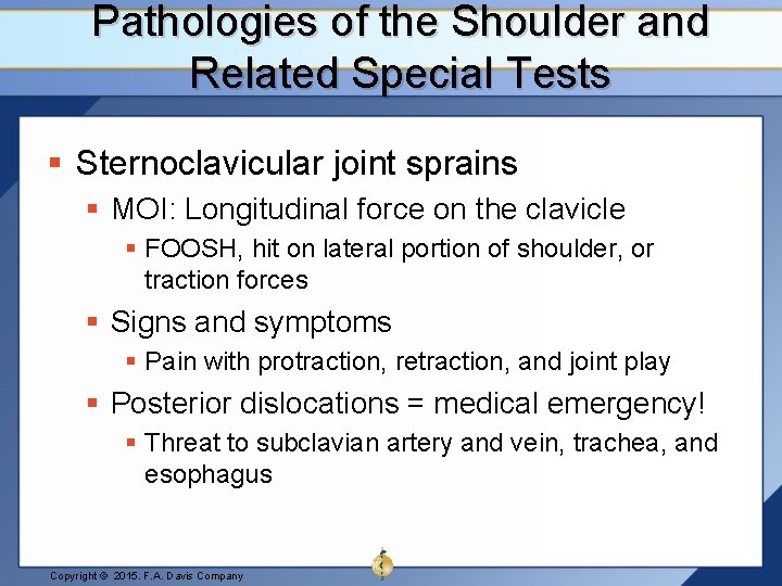 Pathologies of the Shoulder and Related Special Tests § Sternoclavicular joint sprains § MOI: