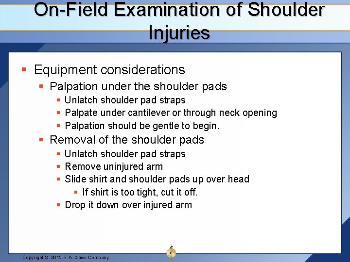 On-Field Examination of Shoulder Injuries § Equipment considerations § Palpation under the shoulder pads