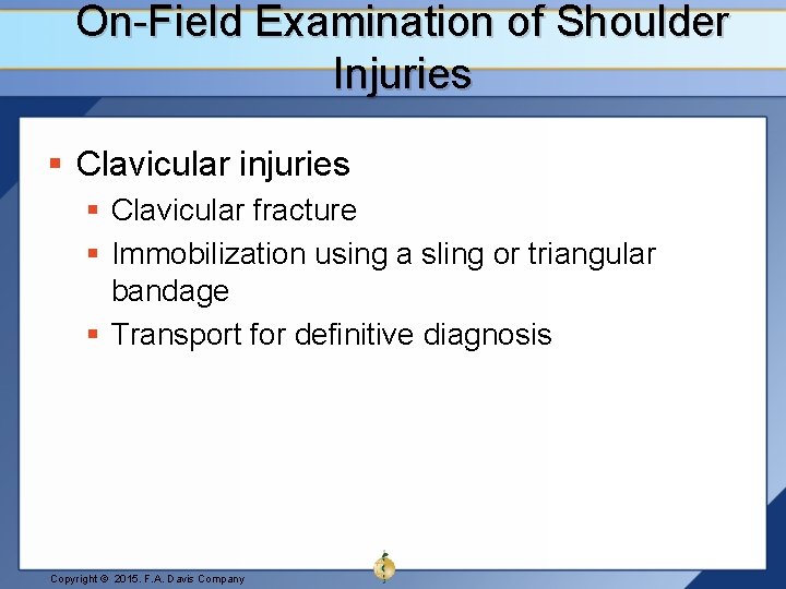 On-Field Examination of Shoulder Injuries § Clavicular injuries § Clavicular fracture § Immobilization using