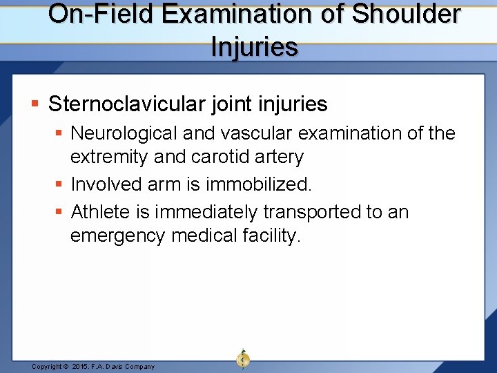 On-Field Examination of Shoulder Injuries § Sternoclavicular joint injuries § Neurological and vascular examination