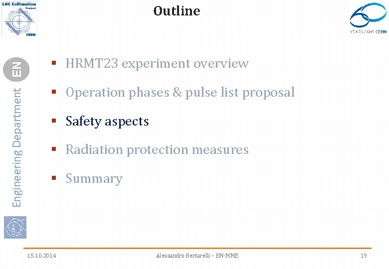 Engineering Department EN Outline § HRMT 23 experiment overview § Operation phases & pulse