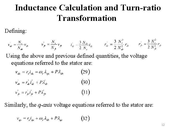 Inductance Calculation and Turn-ratio Transformation Defining: Using the above and previous defined quantities, the