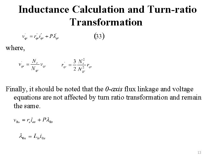 Inductance Calculation and Turn-ratio Transformation where, Finally, it should be noted that the 0