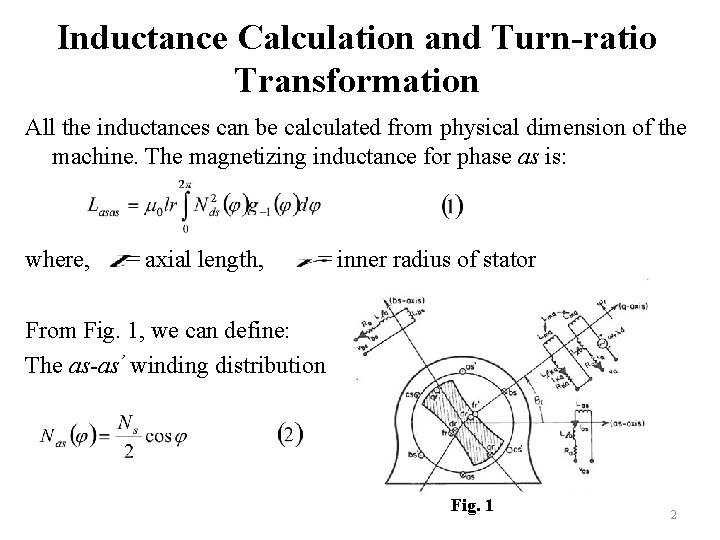 Inductance Calculation and Turn-ratio Transformation All the inductances can be calculated from physical dimension