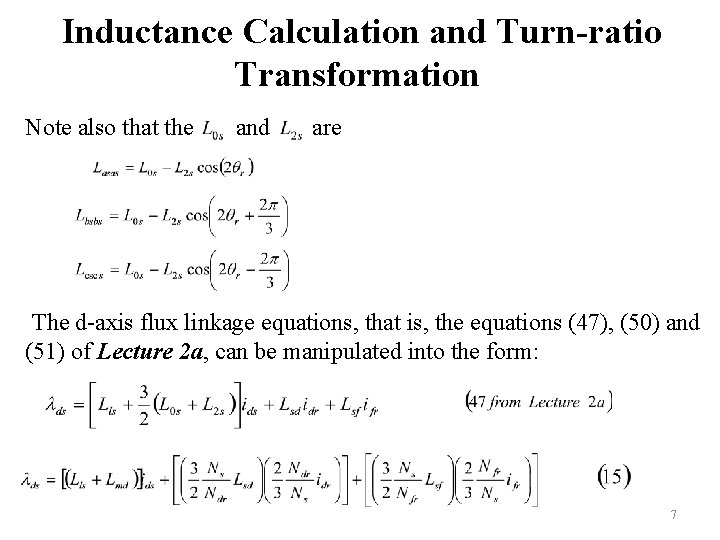 Inductance Calculation and Turn-ratio Transformation Note also that the and are The d-axis flux